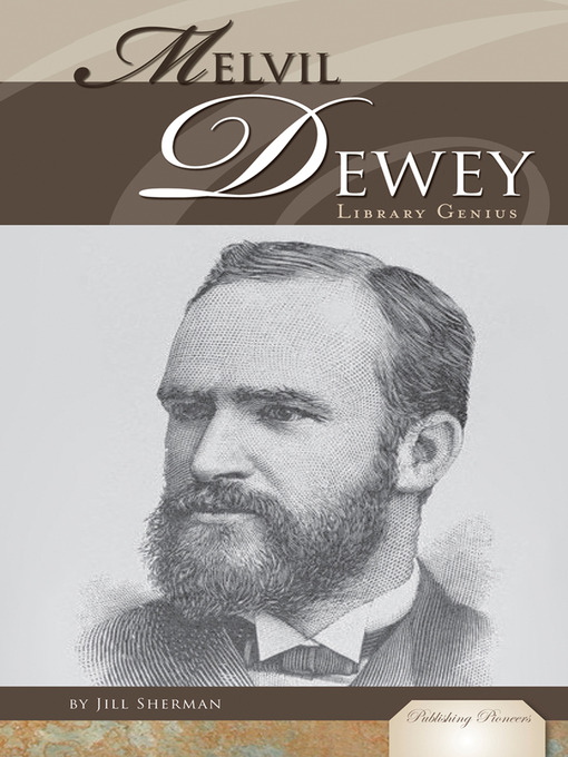 Title details for Melvil Dewey by Jill Sherman - Available